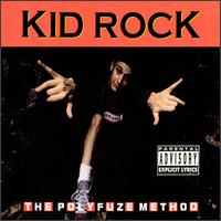 Kid Rock - The Polyfuze Method lyrics