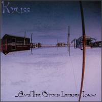 Kyuss - ...And the Circus Leaves Town lyrics