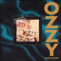 Ozzy Osbourne - Just Say Ozzy [live] lyrics