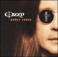 Ozzy Osbourne - Under Cover lyrics