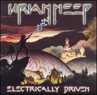 Uriah Heep - Electrically Driven [live] lyrics