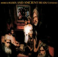Canned Heat - Historical Figures and Ancient Heads lyrics