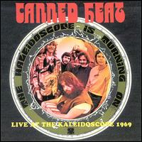 Canned Heat - Live at the Kaleidoscope 1969 lyrics