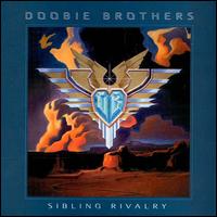 The Doobie Brothers - Sibling Rivalry lyrics