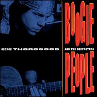 George Thorogood - Boogie People lyrics