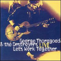 George Thorogood - Let's Work Together Live lyrics