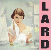 Lard - Pure Chewing Satisfaction lyrics