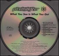 Pitchshifter - What You See Is What You Get lyrics