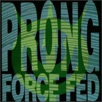 Prong - Force Fed [In-Effect] lyrics