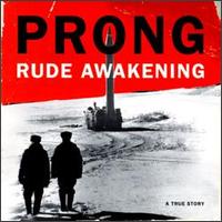 Prong - Rude Awakening lyrics