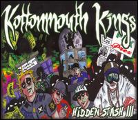 Kottonmouth Kings - Hidden Stash III lyrics