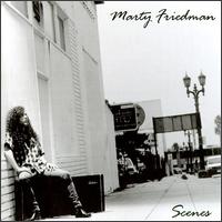 Marty Friedman - Scenes lyrics