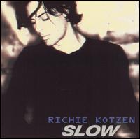 Richie Kotzen - Slow lyrics