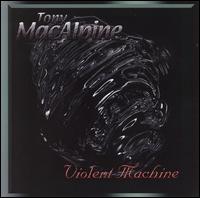 Tony MacAlpine - Violent Machine lyrics