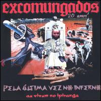 Excumungados - Pela ltima Vez No Inferno [live] lyrics