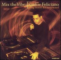 Frankie Feliciano - Mix the Vibe lyrics