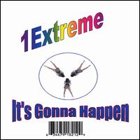 1 Extreme - It's Gonna Happen lyrics