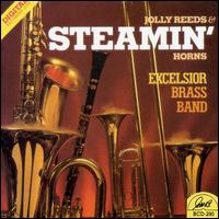 Excelsior Brass Band - Jolly Reeds and Steamin' Horns lyrics