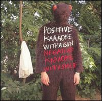 Experience - Positive Karaoke with a Gun Negative Karaoke with a Smile [with DVD] lyrics