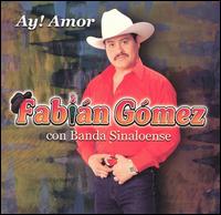 Fabian Gomez - Ay Amor lyrics
