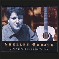 Shelley Orbach - First Fire to Summer's End lyrics