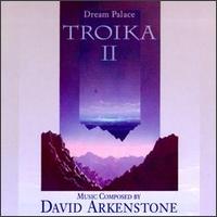 Troika 2 & David Arkenstone - Dream Palace lyrics