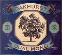 Oakhurst - Dual Mono lyrics