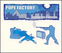 Pope Factory - Hibernation Generation lyrics