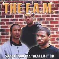The Fam - Songs from the "Real Life" CD lyrics