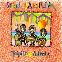 Son Familia - Tropico Adentro lyrics