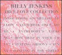 Billy Jenkins - True Love Collection lyrics
