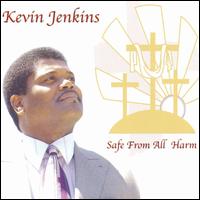 Kevin Jenkins - Safe from All Harm lyrics