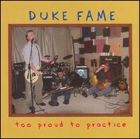 Duke Fame - Too Proud to Practice lyrics