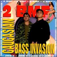 2 BMF - Caucasian Bass Invasion lyrics