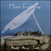 Mari Falcone - And All This lyrics