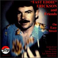 Fast Eddie Erickson - On Easy Street lyrics