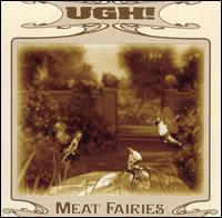 Meat Fairies - Ugh! lyrics