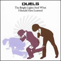 Duels - Bright Lights & What I Should Have Learned lyrics
