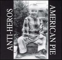 Anti-Heroes - American Pie lyrics