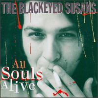 The Blackeyed Susans - All Souls Alive lyrics