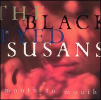 The Blackeyed Susans - Mouth to Mouth lyrics