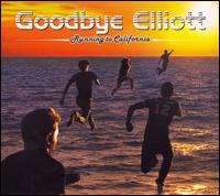 Goodbye Elliott - Running to California lyrics