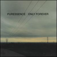 Puressence - Only Forever lyrics