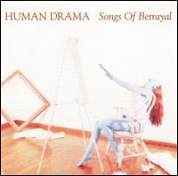 Human Drama - Songs of Betrayal lyrics