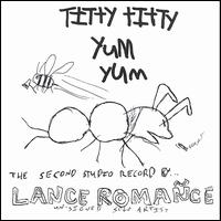 Lance Romance - Titty Titty Yum Yum lyrics
