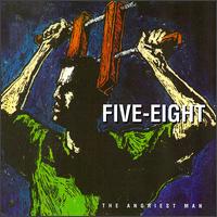 Five Eight - The Angriest Man lyrics