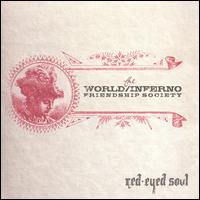 The World/Inferno Friendship Society - Red-Eyed Soul lyrics