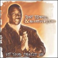 Tony Tidwell - Get Your Prayze On lyrics