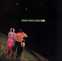 Human Waste Project - e-lux lyrics
