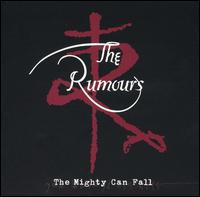 The Rumours - The Mighty Can Fall lyrics